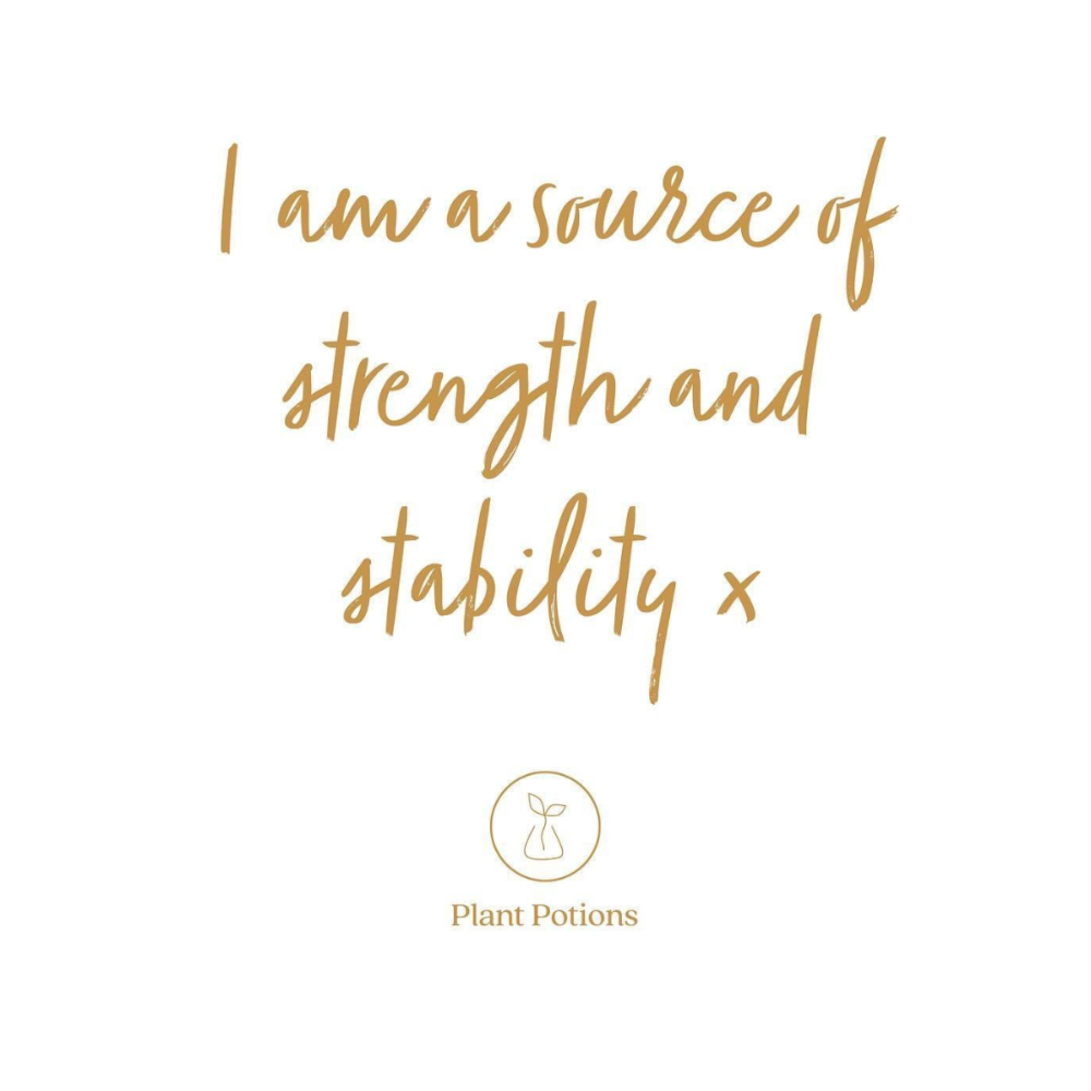 i am a source of strength and stability